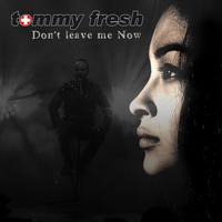 Don't Leave Me Now
