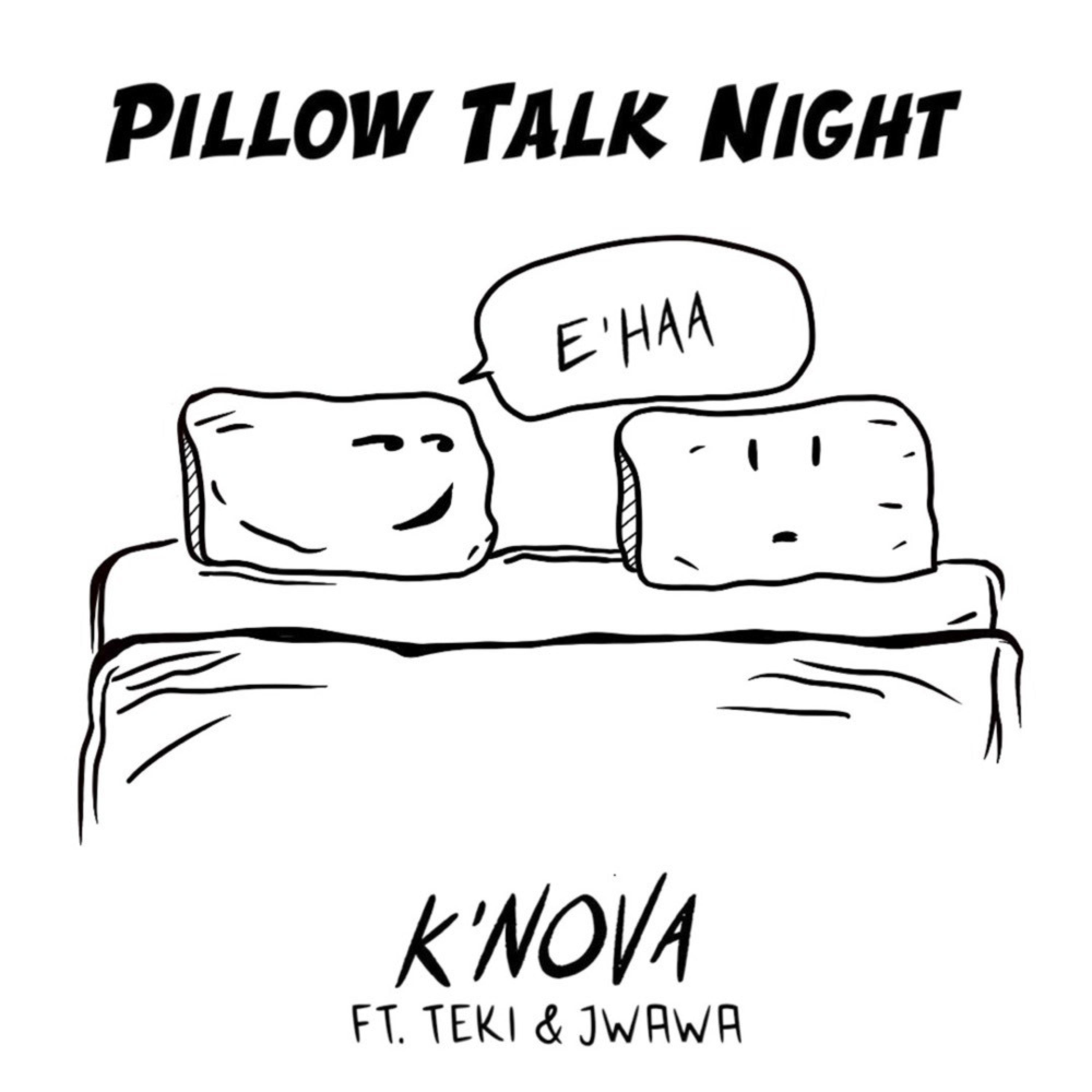 Pillow Talk (feat. TEKI & J Wawa)