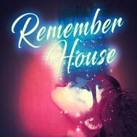Rembember House