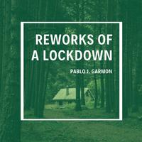 Reworks of a Lockdown