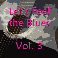 Let's Feel the Blues, Vol. 3