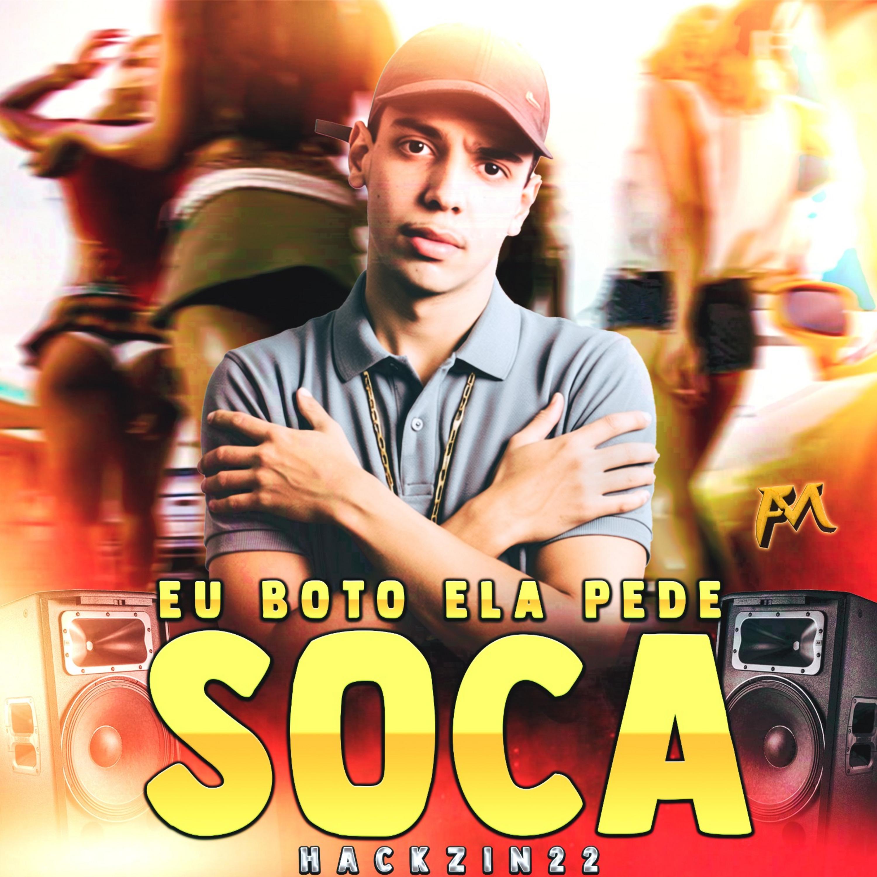 Eu Boto Ela Pede Soca