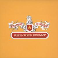 Red Red Meat - Airstream Driver