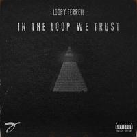 In the Loop We Trust, Vol. 1