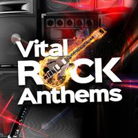 Vital Rock Anthems