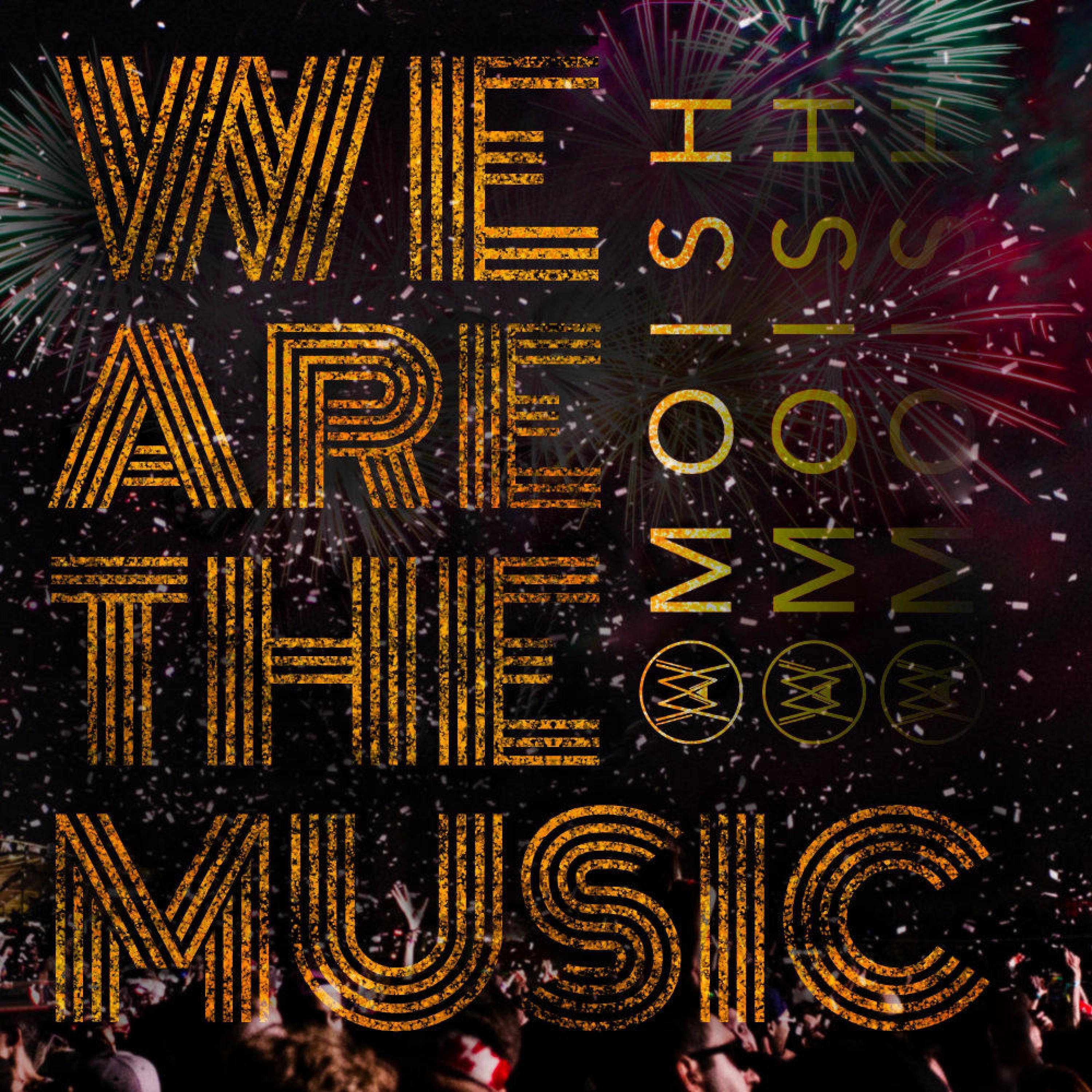 We Are The Music