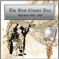 The Best Classic Jazz, Miff Mole 1926 - 1929