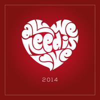 All We Need Is Love 2014