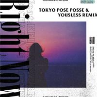 Right Now (Tokyo Pose Posse & Yousless Remix) [feat. KEIJU & YZERR]