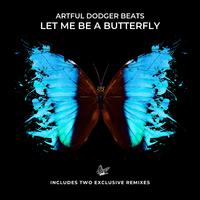 Let Me Be A Butterfly
