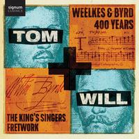 Tom & Will – Weelkes & Byrd: 400 Years