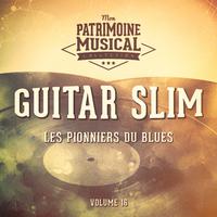 Les pionniers du Blues, Vol. 16 : Guitar Slim