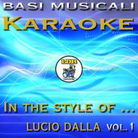 Basi musicali Karaoke In the Style of Lucio Dalla, vol. 1