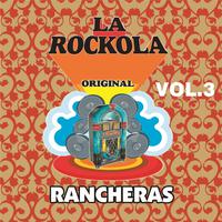 La Rockola Rancheras, Vol. 3