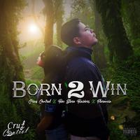 Born 2 Win (feat. Rec Store Raiders & Florencia)