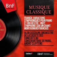 Franck: Variations symphoniques pour piano et orchestre - Indy: Symphonie sur un chant montagnard français (Mono Version)