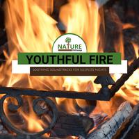 Youthful Fire - Soothing Soundtracks for Sleepless Nights