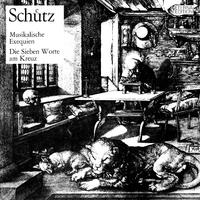 Schütz: Musikalische Exequien / Die Sieben Worte Jesu Christi am Kreuz