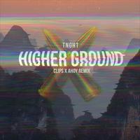 Higher Ground (Clips X Ahoy Remix)