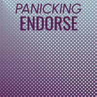 Panicking Endorse