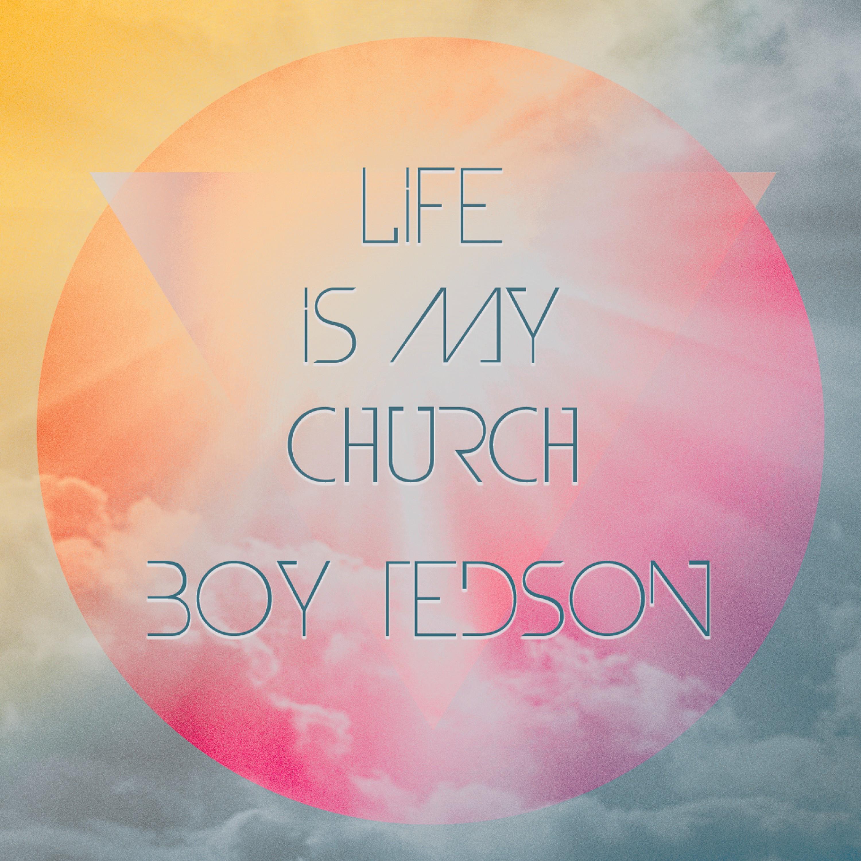 Life Is My Church (Video Edit)