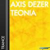 Axis Dezer - Teonia (Original Mix)