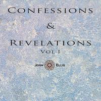 Confessions & Revelations, Vol. I