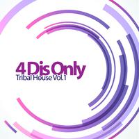 4 DJs Only - Tribal House, Vol.1