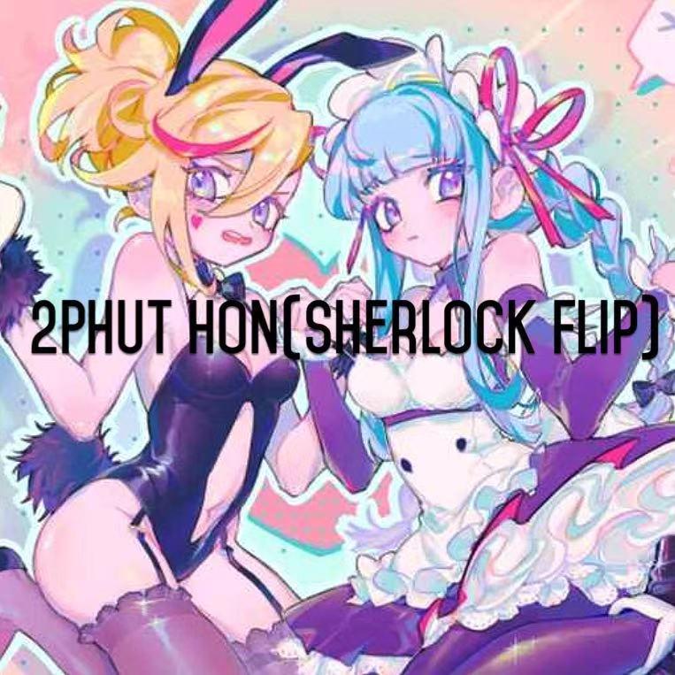 Nguyen Huong Ly-2 Phut Hon(Sherlock Flip)(Sherlock remix)