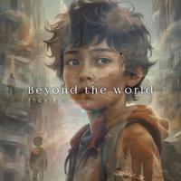 Beyond The World