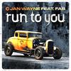 Jan Wayne - Run To You (Hands Up Edit)