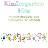 Kindergarten Hits - Die schönsten Kinderlieder zum Bewegen und Mitsingen