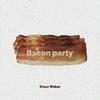 Klaus Weber - Bacon Party