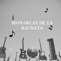 Monarcas de la Bachata