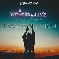 Takin' Me High (Dancefloor Kingz Remix)