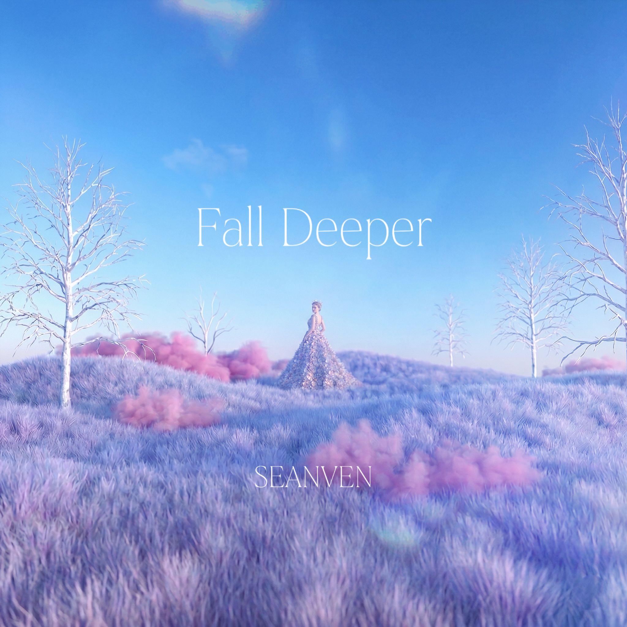 Fall Deeper_Sean Ven_Fall Deeper | 在线播放_Fall Deeper歌词_Fall Deeper下载 | 网易云音乐