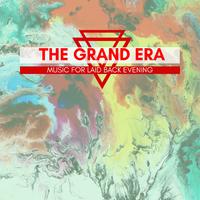 The Grand Era - Music For Laid Back Evening