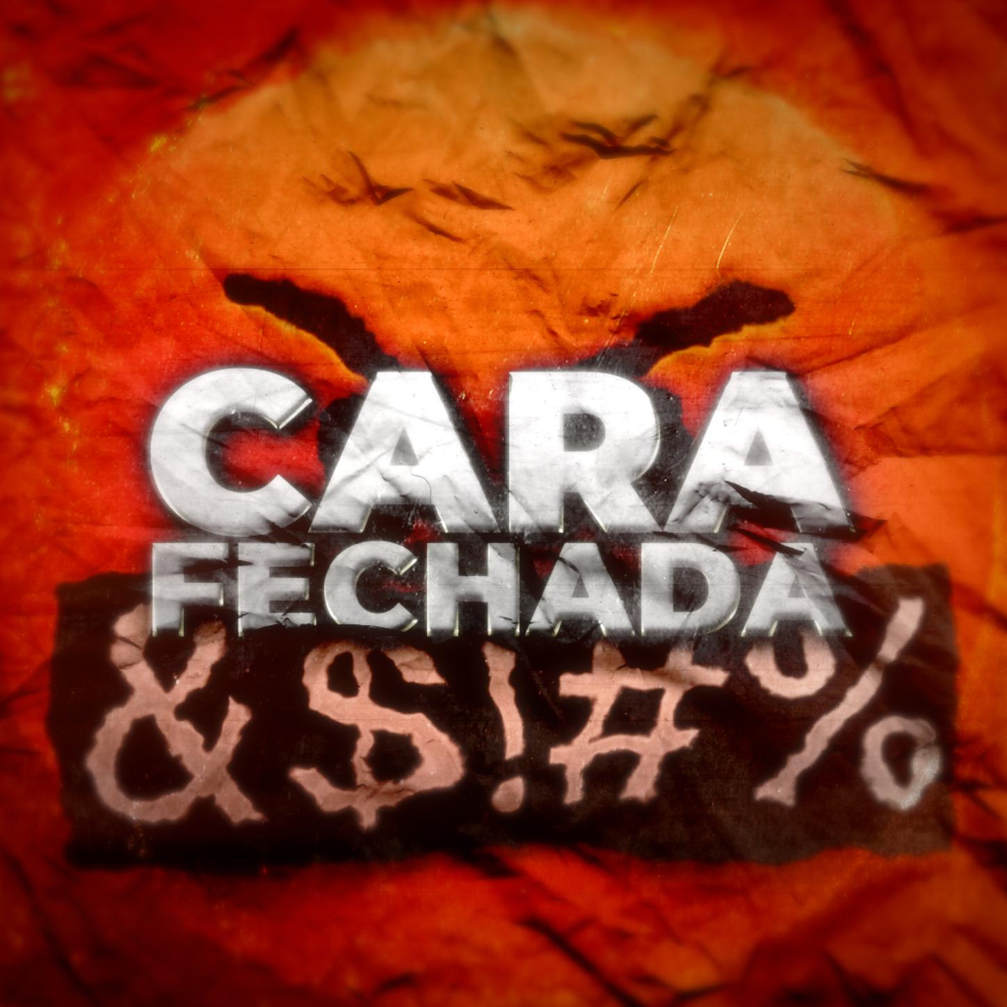 Cara Fechada