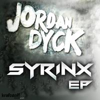 JORDAN DYCK - Syrinx EP