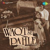 Waqt Se Pahle (Original Motion Picture Soundtrack)