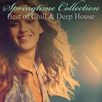 Springtime Collection - Best of Chill & Deep House