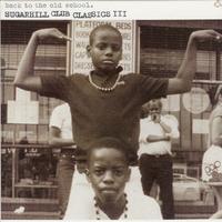 Back To The Old School - Sugar Hill Club Classics III