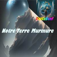 Notre Terre Murmure