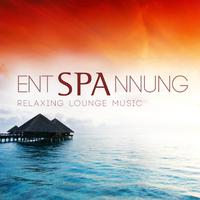 EntSPAnnung - Relaxing Lounge Music