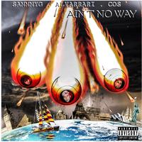 Ain't No Way (feat. Sammmyg & COS)