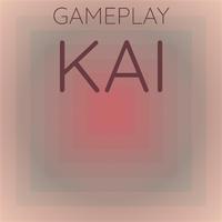 Gameplay Kai