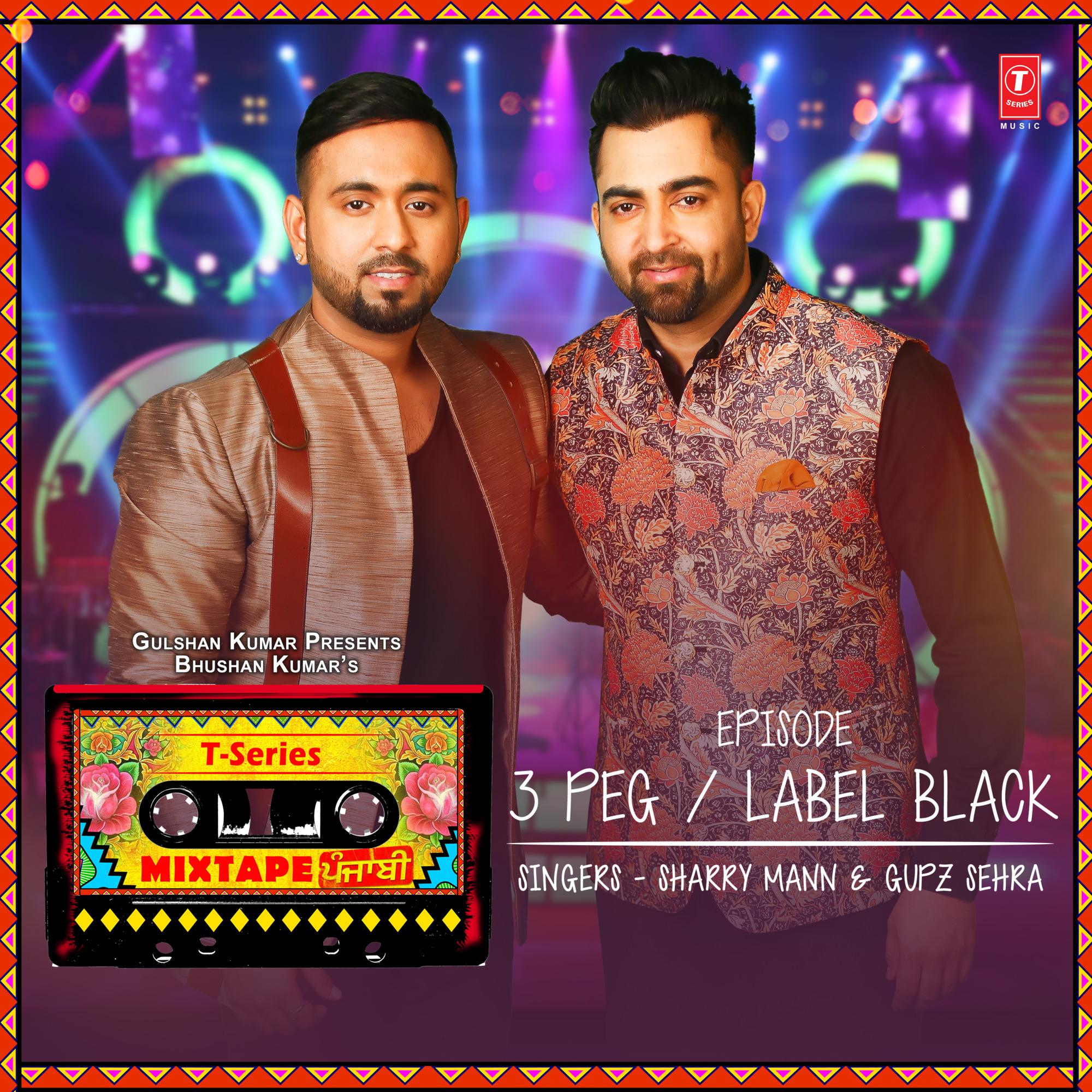3 Peg-Label Black (From "T-Series Mixtape Punjabi")