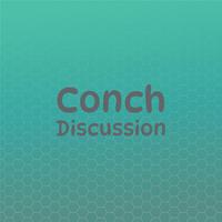 Conch Discussion