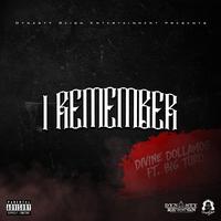 I Remember (feat. Big Turo)