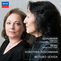 Schumann: Liederkreis; Frauenliebe und Leben / Berg: Sieben frühe Lieder